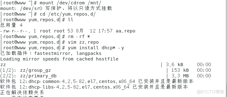 ( roots.•ww mount /dev/cdrom /mn%' 
mount: /devtsro 
root&NW cd / etc/ yum. repos. d/ 
yum. repos. d] # 
I root root 53 8 A 12 17:57 aa. repo 
[ rootO„vw yum. repos. d] # rm - 
rooto.rww yum. repos. d] vim zz. repo 
[ root9„M./ yum. repos. d] # yum install dhcp* -y 
: fastestmirror, langpacks 
Loading mirror speeds 
(1 12): zz/group_gz 
(2/2): zz/primary_db 
12: dhcp- common- 
12: dhcp- libs-4 
from cached hostfile 
3.6 kB 
| 153 kB 
3.3 MB 
00: oo 
00: 00 
4.2.5-82. eu.centos.xc 64 
.2.5-82. el centos. x86 _64 