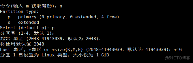 Partition type: 
primary (O primary, e extended, 4 free) 
extended 
Select (detautt p): p 
(2048-41943839, 2848): 
2648 
Last EX, or (2648-41943639 
1 Linux 1 GiB 
, 41943639): 