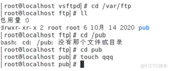 root8tocaIhost vsftpdl# cd /var/ftp 
root810caIhost ftp) g 
xr-x 2 root root 6 IOA 14 2020 pub 
[ root8tocaIhost ftp) g cd 'pub 
bash: cd: 'pub: 
root8tocathost ftp] # cd pub 
publ touch qqq 
root8tocaIhOSt publ g 