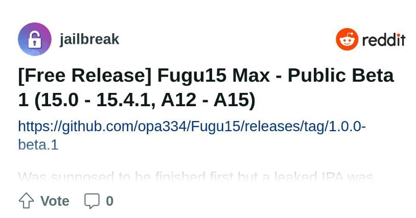 越狱工具 Fugu15 Max 公测版发布：支持 A12-A15 芯片、iOS 15.0-15.4.1 更新的 iPhone 手机
