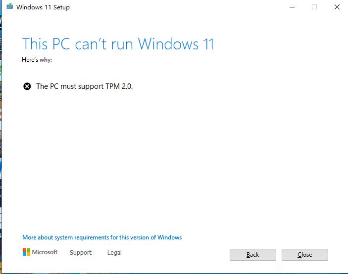 Win11安装为什么提示the pc must support tpm2.0?提示the pc must support tpm2.0解决方法截图