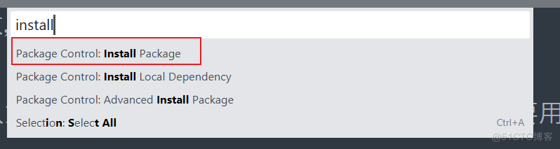 installl 
Package Control: 
Install 
Package 
Package Control: Install Local Dependency 
Package Control: Advanced 
Install Package 
Selection: Select All 
Ctrl