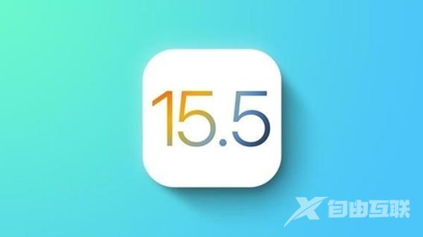 ios15.5正式版更新了什么内容